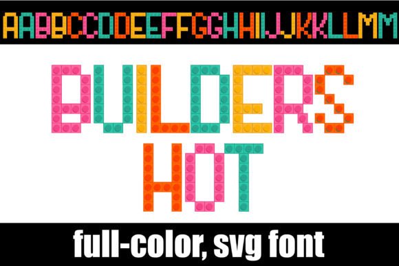 Builders Hot: A Color Font That Builds Brand Identity