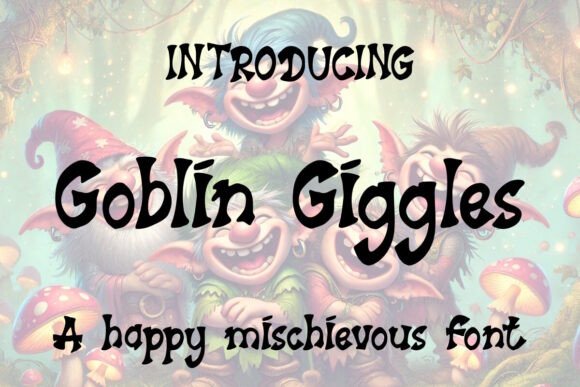 Goblin Giggles: A Playful Display Font for Editorial Magic