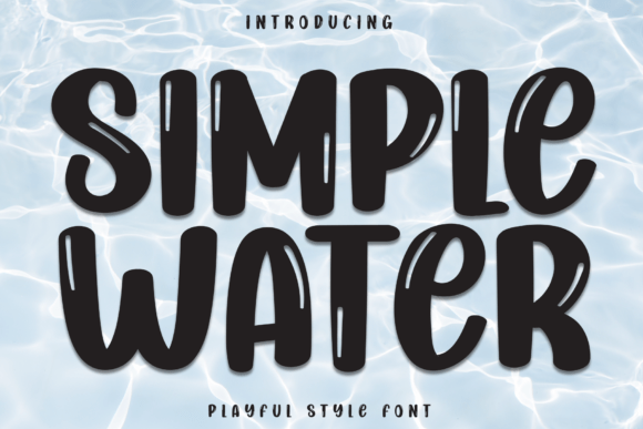 Simple Water: A Playful Display Font for Small Business Branding
