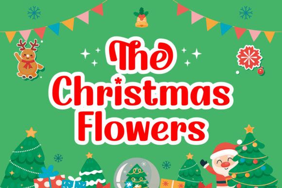 The Christmas Flowers: A Festive Script Font for Holiday Campaigns